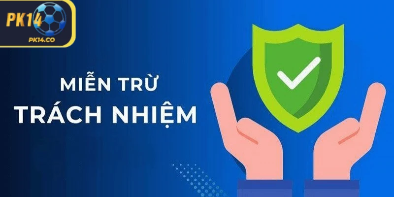 Các điều khoản miễn trừ trách nhiệm đã được công bố rõ ràng trên hệ thống