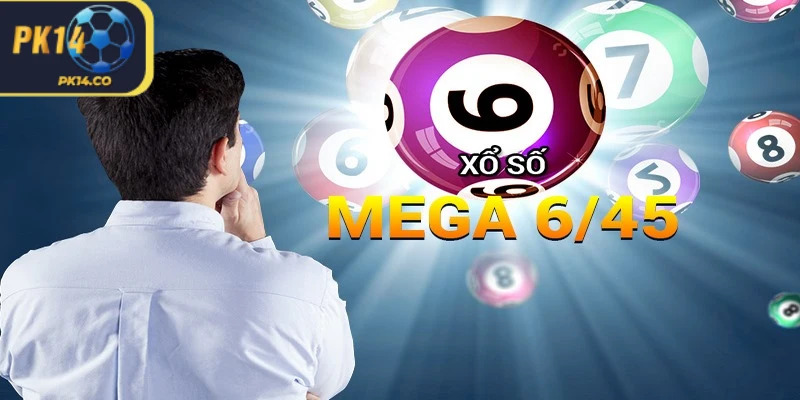 Mega 6/45 cơ hội cho bet thủ chạm tay vào giải Jackpot khổng lồ